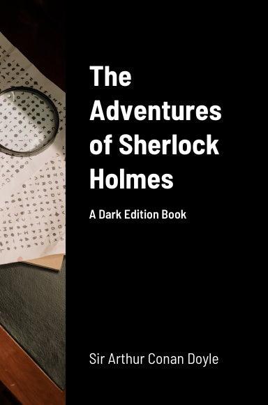 The Adventures of Sherlock Holmes - Dark Edition Book featuring black pages and white text