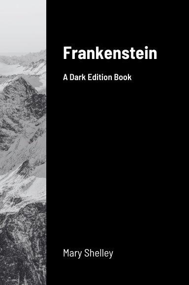 Frankenstein - Dark Edition Book featuring black pages and white text